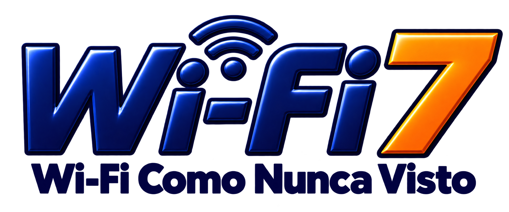 Wi-Fi 7 — Wi-Fi Como Nunca Visto